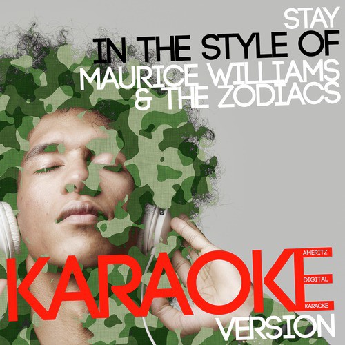 Stay (In the Style of Maurice Williams & The Zodiacs) [Karaoke Version]