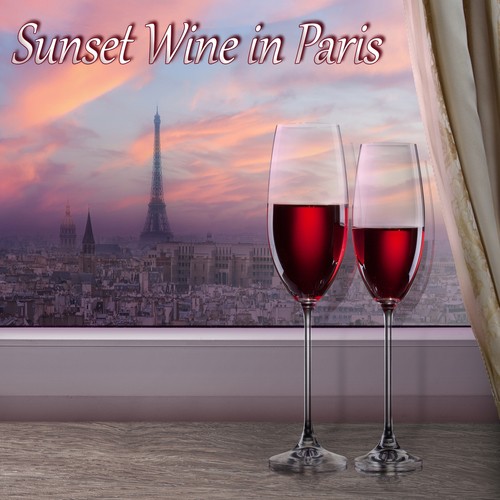 Sunset Wine in Paris: 30 Romantic Love Songs