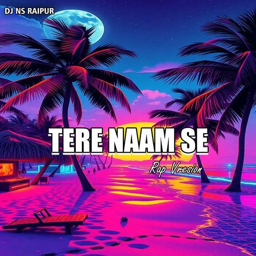 Tere Naam Se (Rap Vresion)