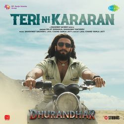 Teri Ni Kararan (From "Dhurandhar")