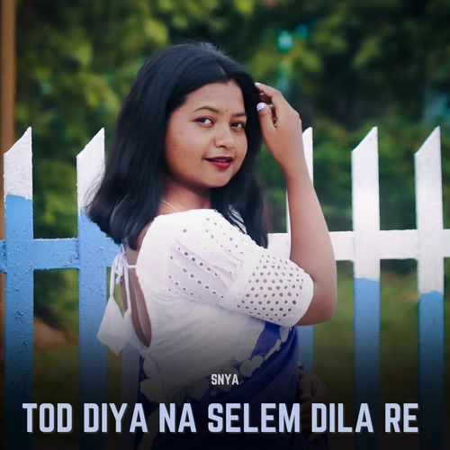 Tod Diya Na Selem Dila Re