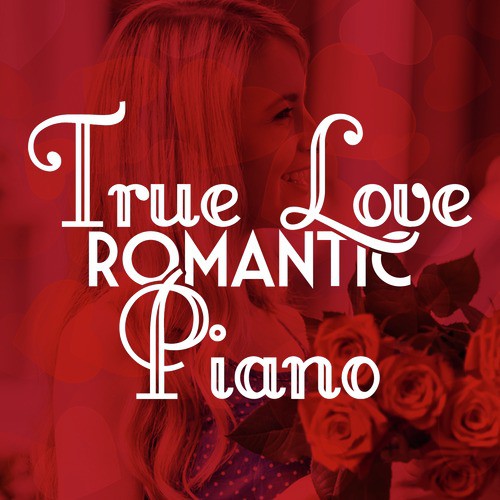 True Love Romantic Piano