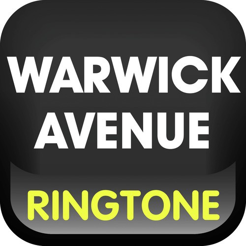 Warwick Avenue Ringtone