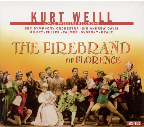 Weill, K.: Firebrand of Florence (The) [Opera]