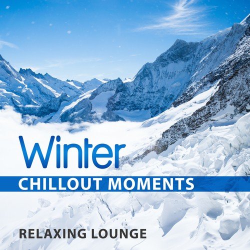 Winter Chillout Moments: Relaxing Lounge