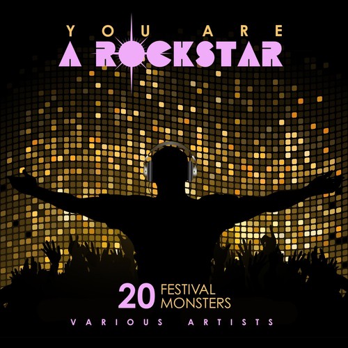 You Are A Rockstar (20 Festival Monsters)