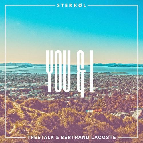 You & I (feat. Treetalk & Bertrand Lacoste)