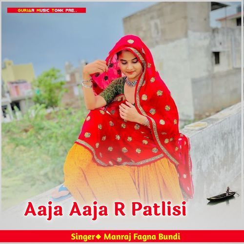 Aaja Aaja R Patlisi