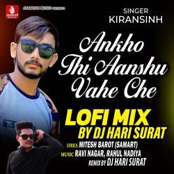 Ankho Thi Aanshu Vahe Che Lofi Mix-RAU8RzFqYwU