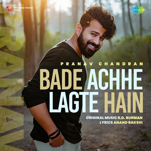 Bade Achhe Lagte Hain - Pranav Chandran