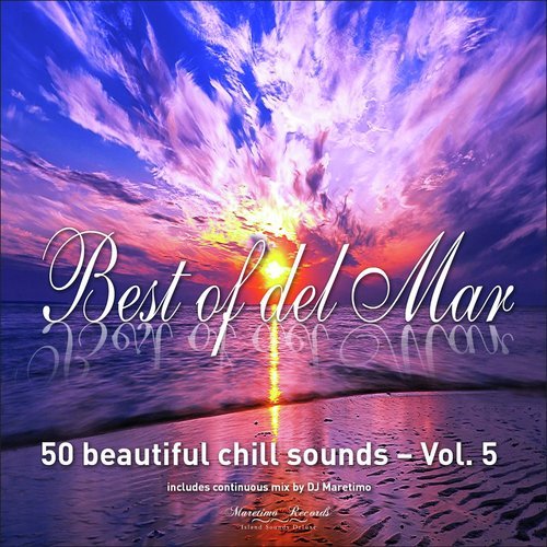 Best of Del Mar, Vol. 5 - 50 Beautiful Chill Sounds