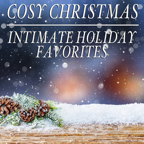 Cozy Christmas Eve: Intimate Holiday Favorites