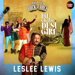 Dil Chahe Desi Girl (From &quot;Phir Se Rock &amp; Roll&quot;)-JQAkZBBhVWI