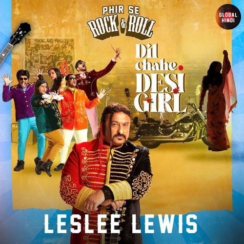 Dil Chahe Desi Girl (From "Phir Se Rock & Roll")