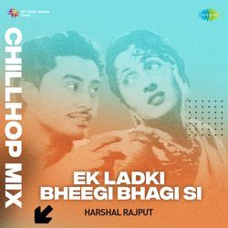 Ek Ladki Bheegi Bhagi Si - Chillhop Mix-EjFSBDB6fX0