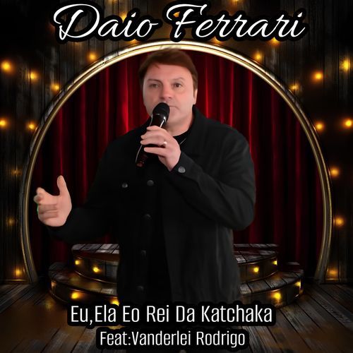 Eu,Ela Eo Rei Da Katchaka  (feat. Vanderlei Rodrigo) cover art