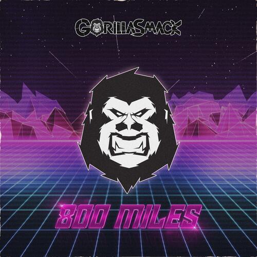 Gorilla Smack - 800 Miles cover art
