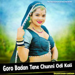 Goro Badan Tene Chunni Odi Kali-BgIleTMCZUs