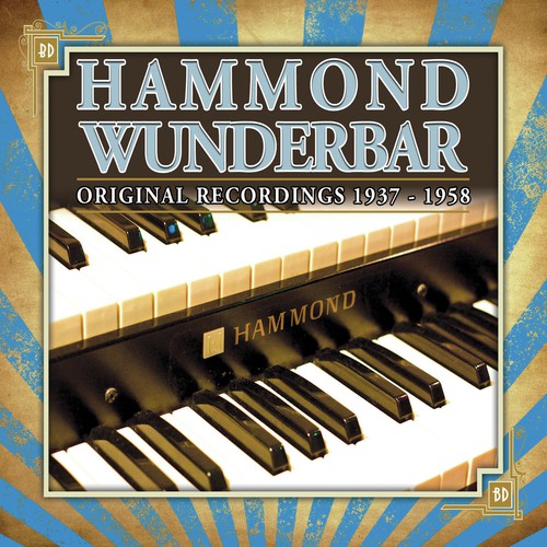 Hammond Wunderbar 28 Original Recordings from 1937-1958