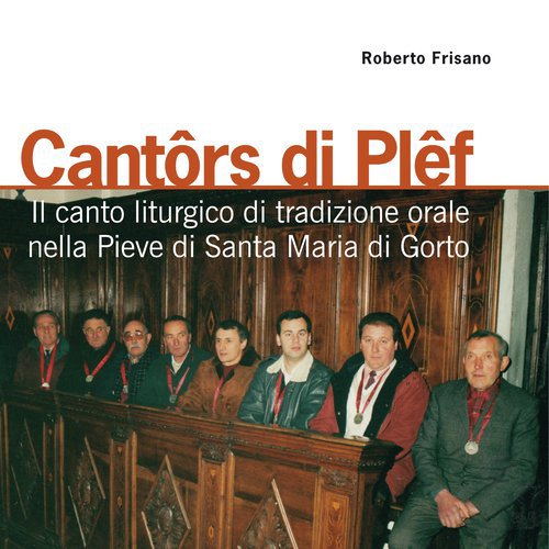 Il canto liturgico di tradizione orale nella Pieve di Santa Maria di Gorto (A cura di Roberto Frisano)