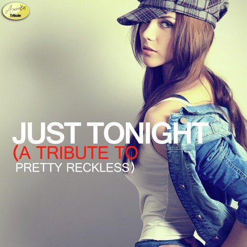 Just Tonight Lyrics - Ameritz - Tribute - Only On JioSaavn