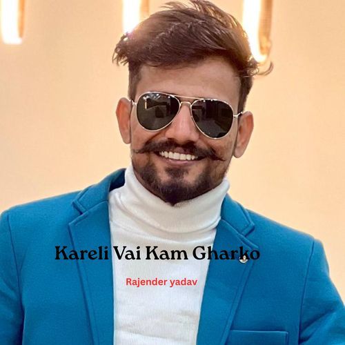 Kareli Vai Kam Gharko