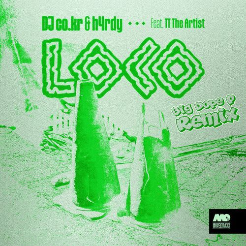 LOCO (Big Dope P Remix)