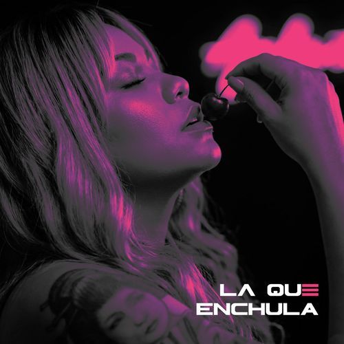 La que enchula cover art