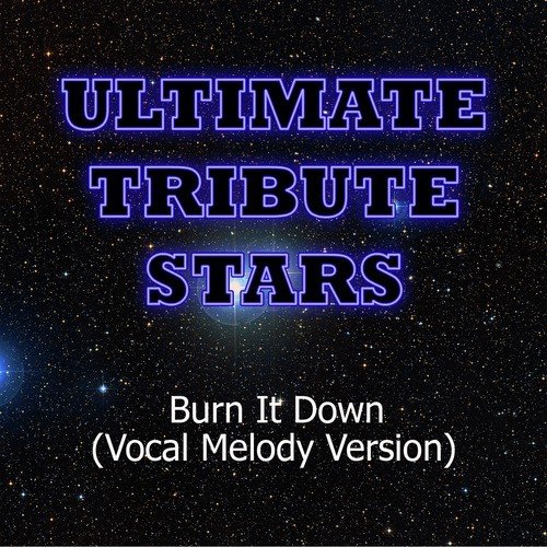 Linkin Park - Burn It Down (Vocal Melody Version)