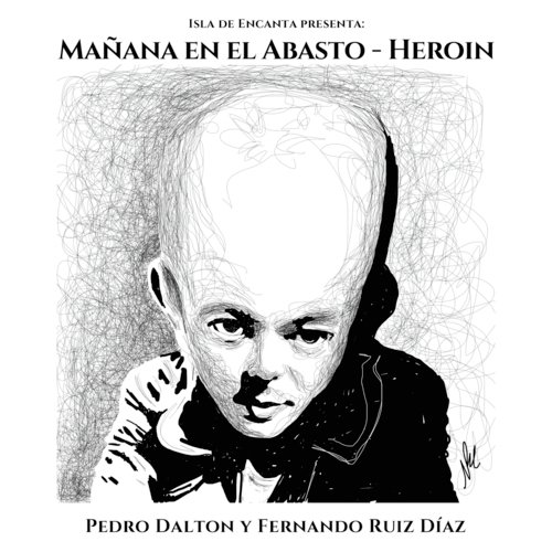 Mañana en el Abasto / Heroin