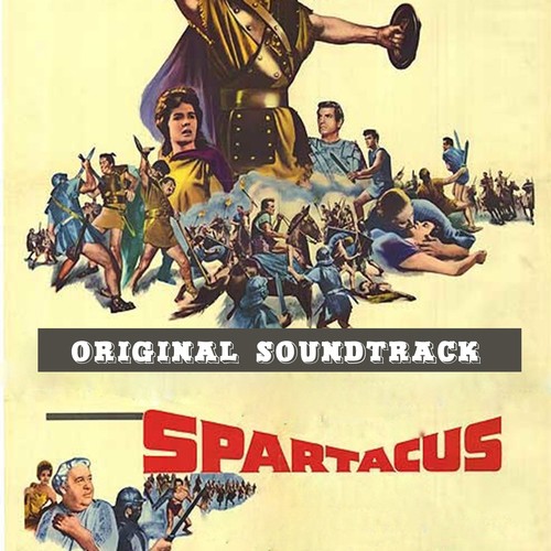 Main Title / Training the Gladiators (Part I) / The Breakout / Love Sequence / Glabrus Defeated / Spartacus Defies Crassus / Final Farewell and End Title (From &quot;Spartacus&quot; Original Soundtrack)_poster_image