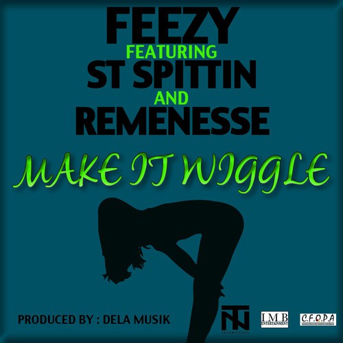 Make It Wiggle (feat. ST Spittin and Remenesse) - Single