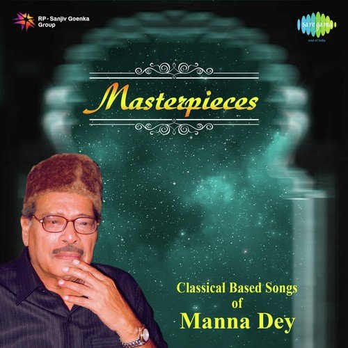 Masterpieces - Classical Based Songs Of Manna Dey