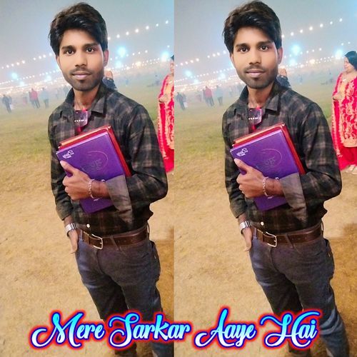 Mere Sarkar Aaye Hai