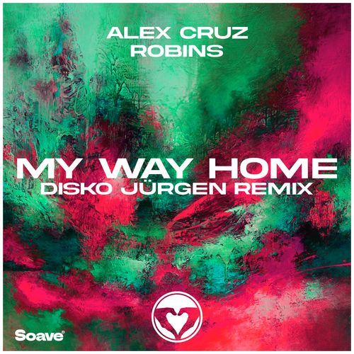 My Way Home (Disko Jürgen Remix) [feat. ROBINS]