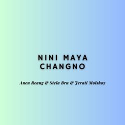 Nini Maya Changno-HV9ZdiFEUmw