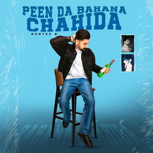 Peen Da Bahana Chahida