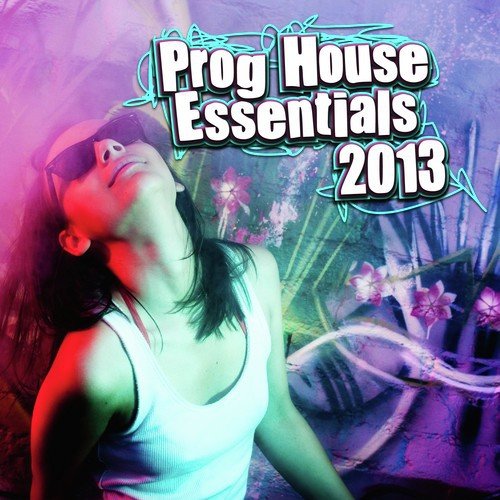 Prog House Essentials 2013