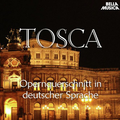 Puccini: Tosca - Opernquerschnitt in deutscher Sprache_poster_image