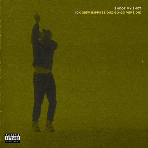 Shoot My Shot (New Impressionz Go-Go Edit)