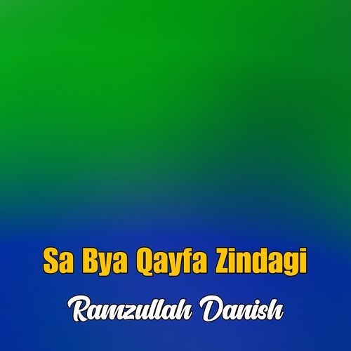 Sa Bya Qayfa Zindagi