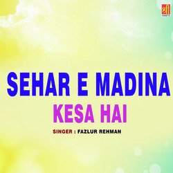 Sehar E Madina Kesa Hai-KDIzdB9FA30