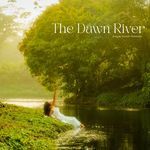 The Dawn River