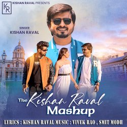 The Kishan Raval Mashup-Pwo-dTdYfQY