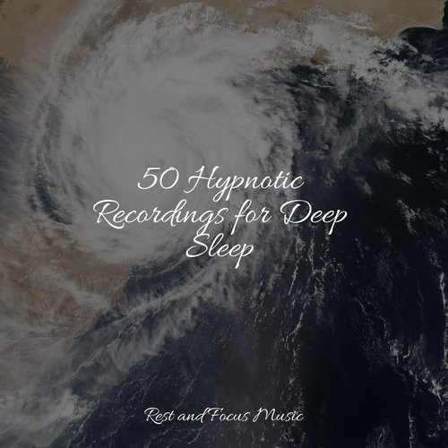 50 Hypnotic Recordings for Deep Sleep