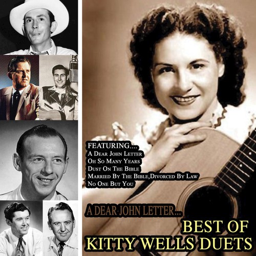 A Dear John Letter….best Of Kitty Wells Duets