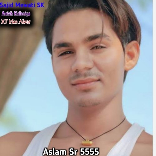 Aslam Sr 5555