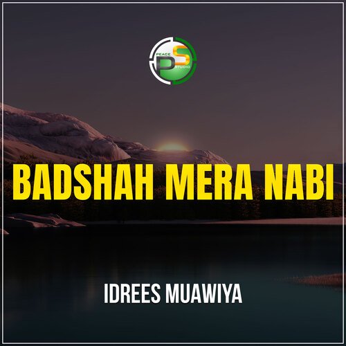 Badshah Mera Nabi