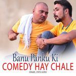 Banu panku Ki Comedy Hay Chale