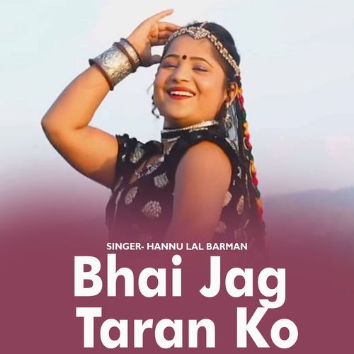 Bhai Jag Taran Ko